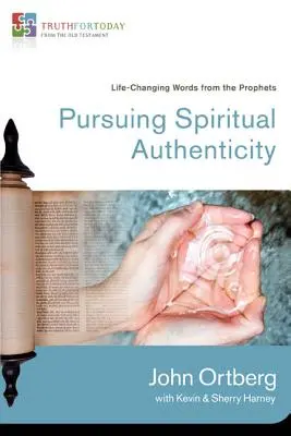 Snaha o duchovnú autenticitu: Slová prorokov, ktoré menia život 4 - Pursuing Spiritual Authenticity: Life-Changing Words from the Prophets 4