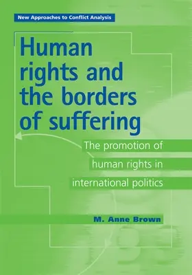 Ľudské práva a hranice utrpenia: Podpora ľudských práv v medzinárodnej politike - Human Rights and the Borders of Suffering: The Promotion of Human Rights in International Politics