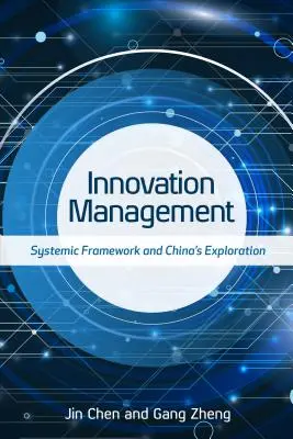 Manažment inovácií: Systémový rámec a skúmanie Číny - Innovation Management: Systemic Framework and China's Exploration