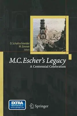 Odkaz M. C. Eschera: Oslavy storočnice - M.C. Escher's Legacy: A Centennial Celebration