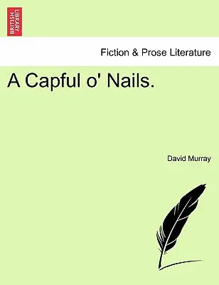 Čapka plná nechtov. - A Capful O' Nails.