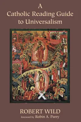 Katolícky sprievodca čítaním univerzalizmu - A Catholic Reading Guide to Universalism