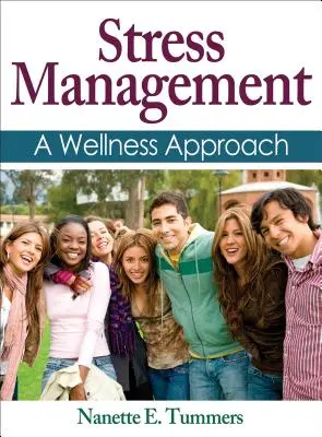 Zvládanie stresu: Prístup k zdraviu a zdravému životnému štýlu - Stress Management: A Wellness Approach