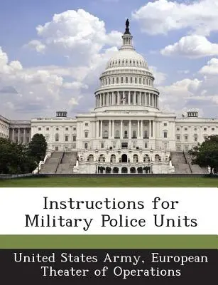 Inštrukcie pre jednotky vojenskej polície - Instructions for Military Police Units