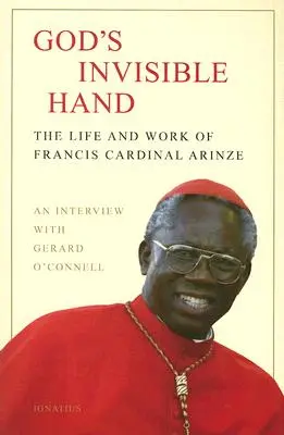 Božia neviditeľná ruka: Františka kardinála Arinzeho - God's Invisible Hand: The Life and Work of Francis Cardinal Arinze