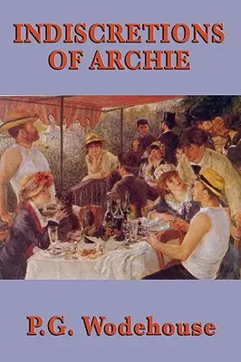 Archieho nerozvážnosť - Indiscretions of Archie