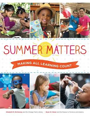 Na lete záleží: Aby sa všetko učenie počítalo - Summer Matters: Making All Learning Count