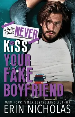 Prečo by ste nikdy nemali pobozkať svojho falošného priateľa - Why You Should Never Kiss Your Fake Boyfriend