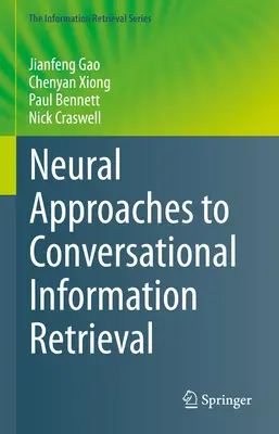 Neurónové prístupy ku konverzačnému vyhľadávaniu informácií - Neural Approaches to Conversational Information Retrieval