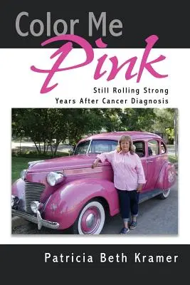 Vyfarbi ma na ružovo: Roky po diagnóze rakoviny stále silná - Color Me Pink: Still Rolling Strong Years After Cancer Diagnosis