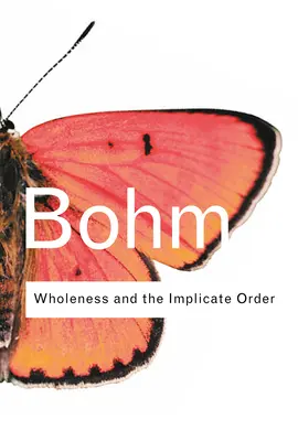 Celosť a implicitný poriadok - Wholeness and the Implicate Order