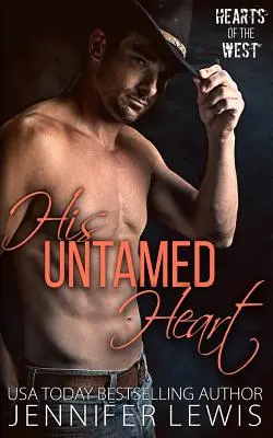 Jeho neskrotné srdce: Vianočné stretnutie kovbojov - His Untamed Heart: The Cowboy's Christmas Reunion