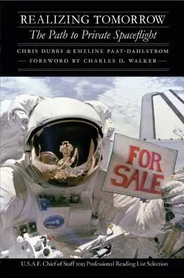 Realizácia zajtrajška: Cesta k súkromným letom do vesmíru - Realizing Tomorrow: The Path to Private Spaceflight