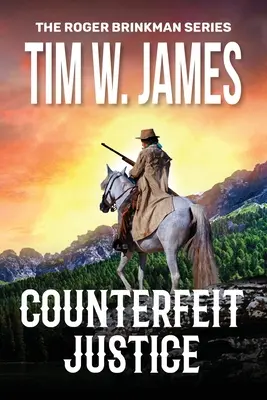 Falošná spravodlivosť: Akčný dobrodružný western - Counterfeit Justice: Action Adventure Western