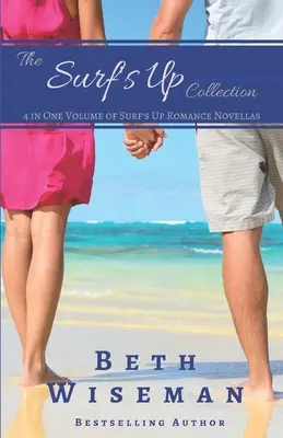 The Surf's Up Collection (4 v jednom zväzku Surf's Up Romance Novellas): A Tide Worth Turning, Message In A Bottle, The Shell Collector's Daughter, a - The Surf's Up Collection (4 in One Volume of Surf's Up Romance Novellas): A Tide Worth Turning, Message In A Bottle, The Shell Collector's Daughter, a
