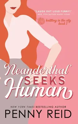 Neandertálec hľadá človeka: Inteligentný román - Neanderthal Seeks Human: A Smart Romance