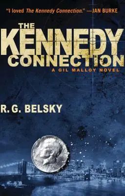 Spojenie Kennedy: A Gil Malloy Novel - The Kennedy Connection: A Gil Malloy Novel