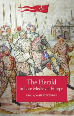 Herold v neskorostredovekej Európe - The Herald in Late Medieval Europe