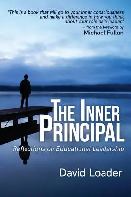Vnútorný riaditeľ: Vnútorné vedenie v školstve: reflexie o vedení v školstve Vnútorné vedenie v školstve: reflexie o vedení v školstve - The Inner Principal: Reflections on Educational Leadership