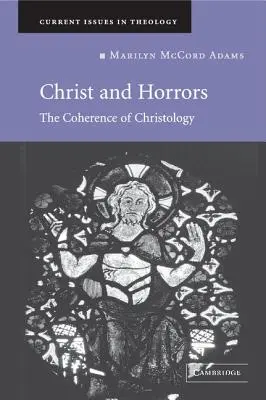 Kristus a hrôzy: Koherencia kristológie - Christ and Horrors: The Coherence of Christology