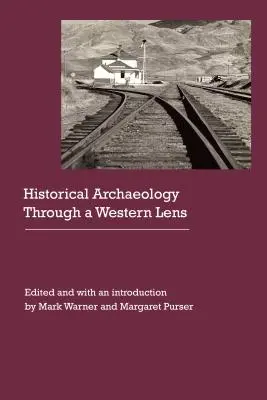 Historická archeológia západným pohľadom - Historical Archaeology Through a Western Lens