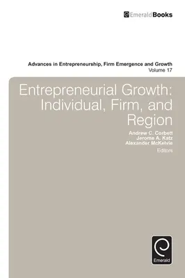 Podnikateľský rast: Individuálny, firemný a regionálny - Entrepreneurial Growth: Individual, Firm, and Region