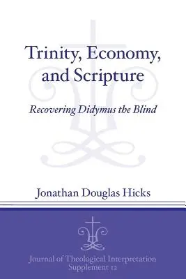 Trojica, ekonomika a Písmo: Obnovenie Didymosa Slepého - Trinity, Economy, and Scripture: Recovering Didymus the Blind