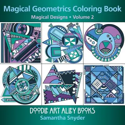 Magická geometria Omaľovánky: Magické vzory - Magical Geometrics Coloring Book: Magical Designs