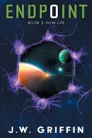 Konečný bod: Kniha 2: Nový život - Endpoint: Book 2: New Life