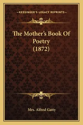 Matkina kniha poézie (1872) - The Mother's Book Of Poetry (1872)