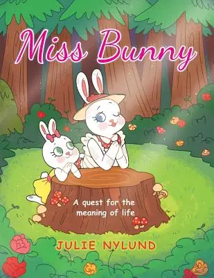 Slečna Králiček: Hľadanie zmyslu života - Miss Bunny: A Quest for the Meaning of Life