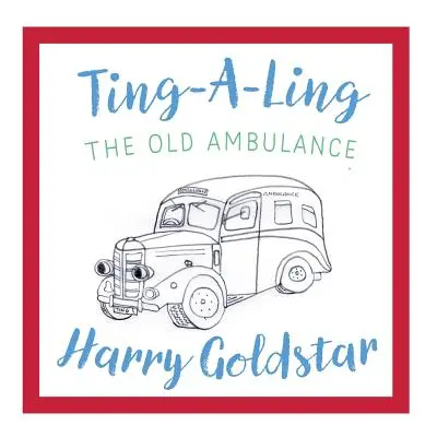 Ting A Ling: Stará sanitka - Ting A Ling: The Old Ambulance