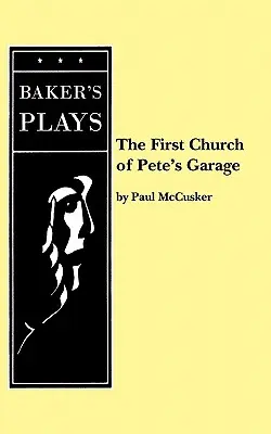 Prvý kostol Pete's Garage - The First Church of Pete's Garage