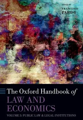 Oxfordská príručka práva a ekonómie: Zväzok 3: Verejné právo a právne inštitúcie - The Oxford Handbook of Law and Economics: Volume 3: Public Law and Legal Institutions