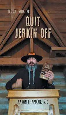 Prestaň sa vyhadzovať: Iniciatíva QJO: Kniha 3 - Quit Jerkin Off: The QJO Initiative: Book 3