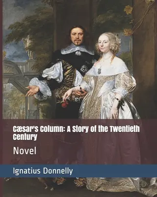 Csarov stĺp: Príbeh dvadsiateho storočia: Román - Csar's Column: A Story of the Twentieth Century: Novel
