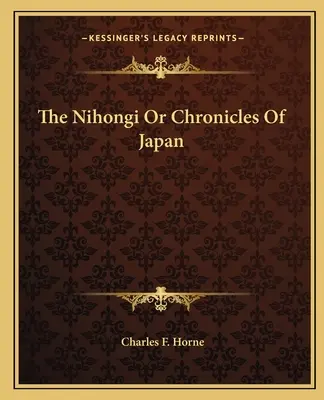 Nihongi alebo japonské kroniky - The Nihongi or Chronicles of Japan