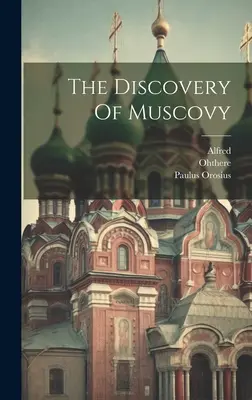 Objavenie Moskvy - The Discovery Of Muscovy