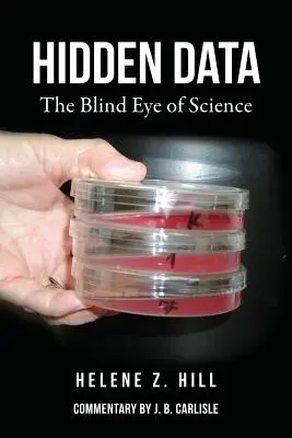 Skryté údaje: Slepé oko vedy - Hidden Data: The Blind Eye of Science