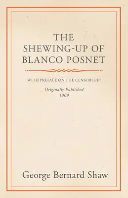 Oblečenie Blanco Posnet - s predslovom o cenzúre - The Shewing-Up of Blanco Posnet - With Preface on the Censorship