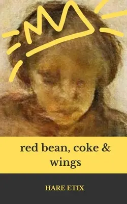 Červená fazuľa, koks a krídla - red bean, coke, and wings