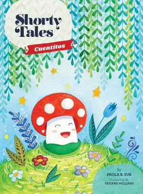 Krátke príbehy: Cuentitos španielsky a anglicky - Shorty Tales: Cuentitos Spanish and English