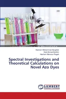 Spektrálne skúmanie a teoretické výpočty nových azofarbív - Spectral Investigations and Theoretical Calculations on Novel Azo Dyes
