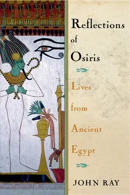 Odrazy Osirisa: Životy zo starovekého Egypta - Reflections of Osiris: Lives from Ancient Egypt