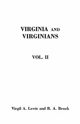 Virginia and Virginians, 1606-1888. v dvoch zväzkoch. II. zväzok - Virginia and Virginians, 1606-1888. in Two Volumes. Volume II
