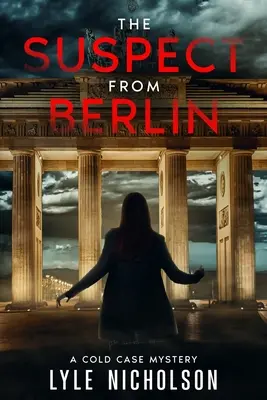 Podozrivý z Berlína: Záhadný prípad z Berlína ... - The Suspect from Berlin: A Cold Case Mystery