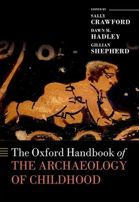 Oxfordská príručka archeológie detstva - The Oxford Handbook of the Archaeology of Childhood