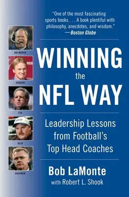 Víťazstvo na spôsob NFL: Lekcie vedenia od najlepších futbalových trénerov - Winning the NFL Way: Leadership Lessons from Football's Top Head Coaches