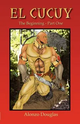 El Cucuy: Začiatok, prvá časť - El Cucuy: The Beginning, Part One