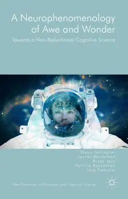 Neurofenomenológia úžasu a údivu: Na ceste k neredukcionistickej kognitívnej vede - A Neurophenomenology of Awe and Wonder: Towards a Non-Reductionist Cognitive Science
